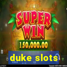 duke slots